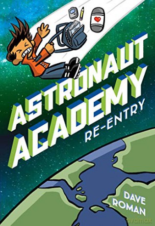 Astronaut Academy: Re-Entry (Astronaut Academy, 2) [KSIĄŻKA]