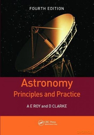 Astronomy: Principles and Practice, Fourth Edition (PBK) - A.E. Roy [KSIĄŻKA]