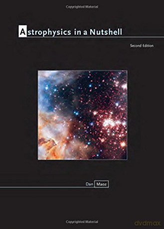 Astrophysics in a Nutshell: Second Edition: 16 - Dan Maoz [KSIĄŻKA]