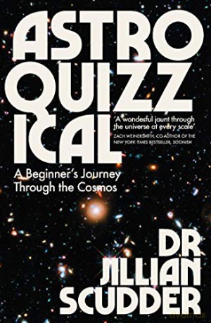 Astroquizzical: A Beginner's Journey Through the Cosmos - Jillian Scudder [KSIĄŻKA]