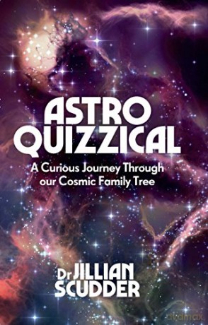 Astroquizzical: A Curious Journey Through Our Cosmic Family Tree - Jillian Scudder [KSIĄŻKA]
