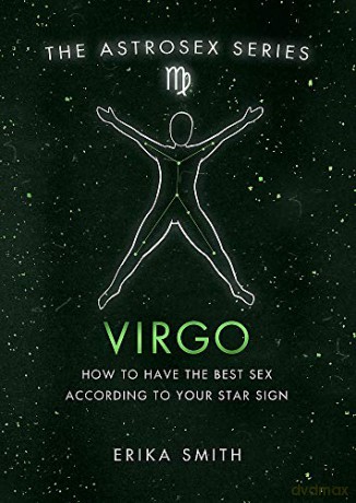 Astrosex: Virgo: How to have the best sex according to your star sign (The Astrosex Series) - Erika W. Smith [KSIĄŻKA]