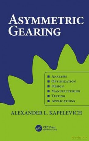 Asymmetric Gearing - Alexander L. Kapelevich [KSIĄŻKA]