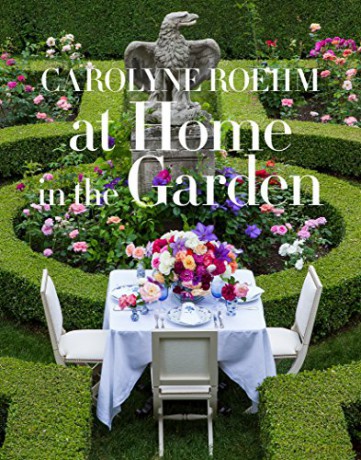 At Home in the Garden - Carolyne Roehm [KSIĄŻKA]
