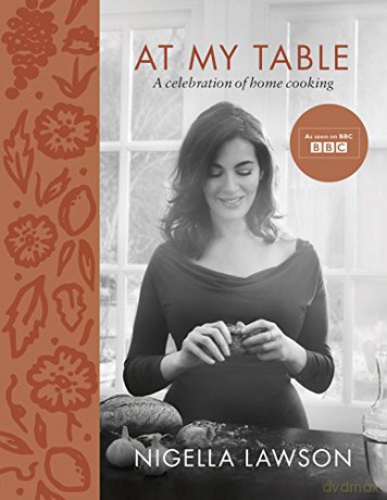 At My Table: A Celebration of Home Cooking - Nigella Lawson [KSIĄŻKA]