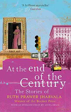 At the End of the Century: The stories of Ruth Prawer Jhabvala - Ruth Prawer Jhabvala [KSIĄŻKA]