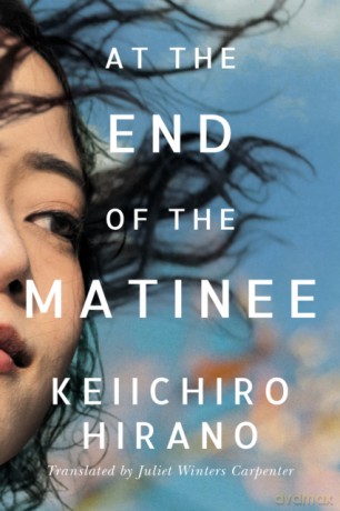 At the End of the Matinee - Keiichiro Hirano [KSIĄŻKA]