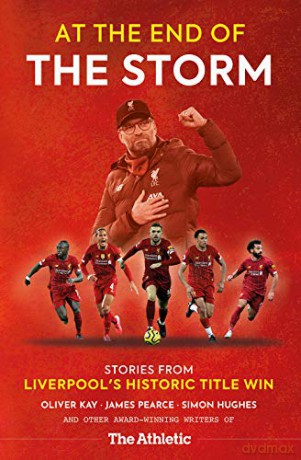 At the End of the Storm: Stories from Liverpool's Historic Title Win - James Pearce [KSIĄŻKA]