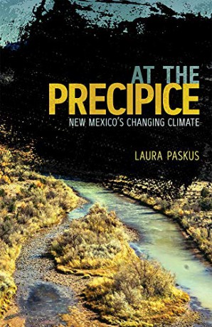 At the Precipice: New Mexico's Changing Climate - Laura Paskus [KSIĄŻKA]