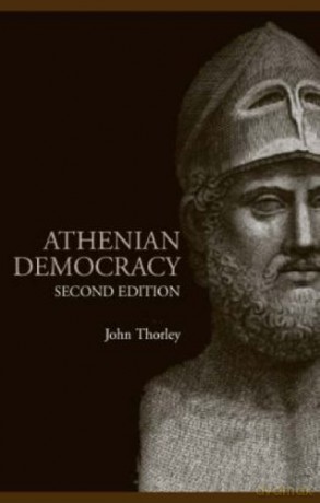 Athenian Democracy (Lancaster Pamphlets in Ancient History) - John Thorley [KSIĄŻKA]