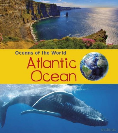 Atlantic Ocean (Oceans of the World) - Louise Spilsbury [KSIĄŻKA]
