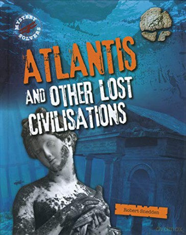 Atlantis and Other Lost Civilizations (Mystery Solvers) - Robert Snedden [KSIĄŻKA]