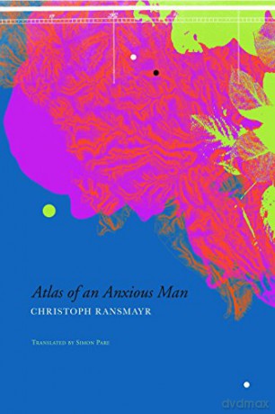 Atlas of an Anxious Man (The German List) - Christoph Ransmayr [KSIĄŻKA]