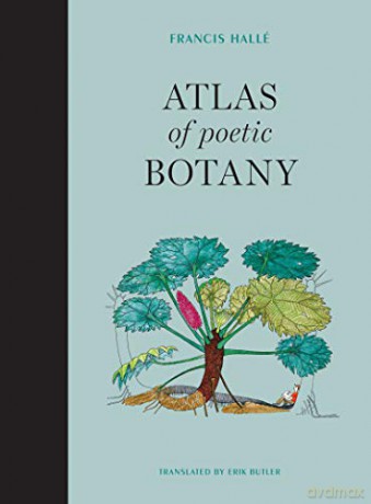 Atlas of Poetic Botany (The MIT Press) - Francis Hallé [KSIĄŻKA]