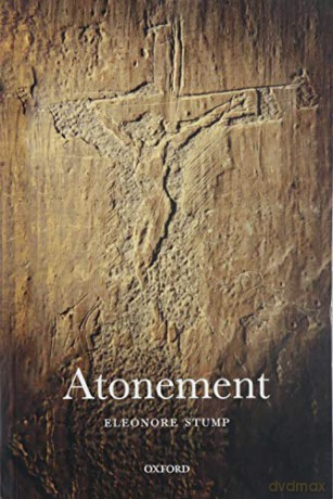 Atonement (Oxford Studies in Analytic Theology) - Eleonore Stump [KSIĄŻKA]