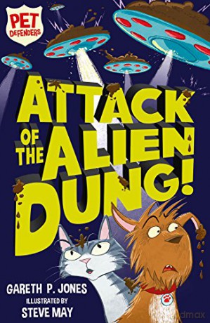 Attack of the Alien Dung!: 1 (Pet Defenders (1)) - Gareth P. Jones [KSIĄŻKA]