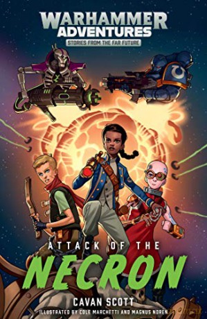Attack of the Necron (Volume 1) (Warhammer Adventures: Warped Galaxies) - Cavan Scott [KSIĄŻKA]