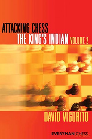 Attacking Chess: The King's Indian: volume 2 - David Vigorito [KSIĄŻKA]