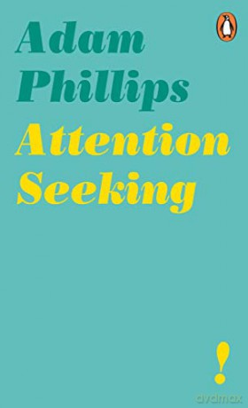 Attention Seeking - Adam Phillips [KSIĄŻKA]