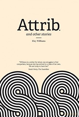 Attrib: and other stories - Eley Williams [KSIĄŻKA]