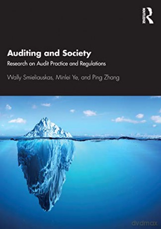 Auditing and Society: Research on Audit Practice and Regulations - Wally Smieliauskas [KSIĄŻKA]