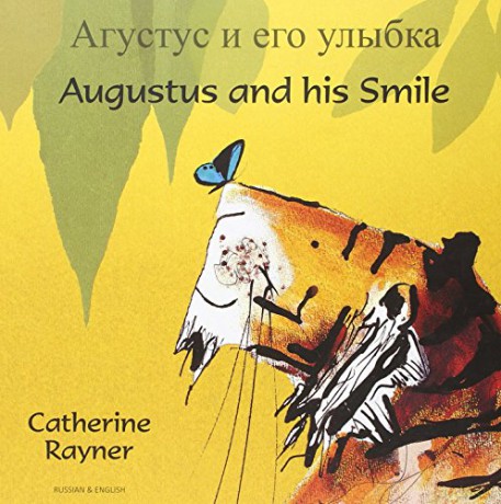 Augustus and his Smile (English/Russian) (Mantra Lingua Dual Language Bo) - Catherine Rayner [KSIĄŻKA]