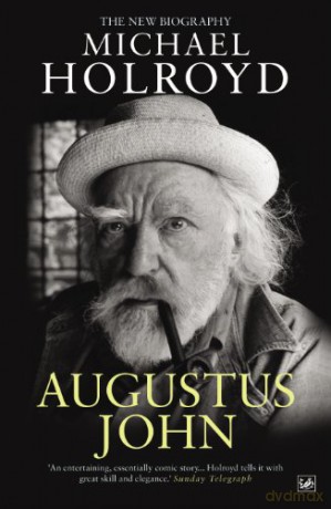 Augustus John: The New Biography - Michael Holroyd [KSIĄŻKA]