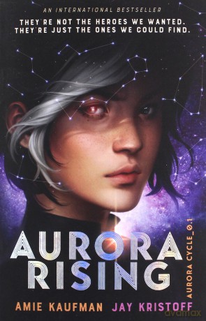 Aurora Rising (The Aurora Cycle): Amy Kaufman & Jay Kristoff (Aurora Cycle 1) - Amie Kaufman [KSIĄŻKA]