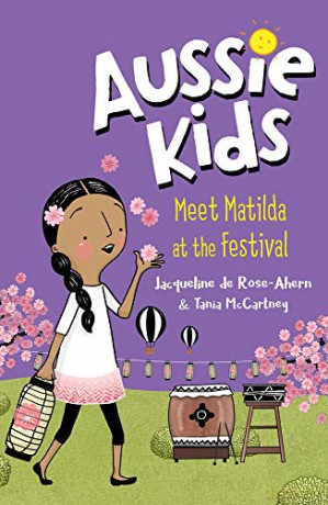 Aussie Kids: Meet Matilda at the Festival - Jacqueline de RoseAhern [KSIĄŻKA]