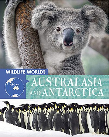 Australasia and Antarctica (Wildlife Worlds) - Tim Harris [KSIĄŻKA]