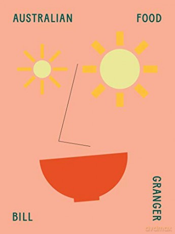 Australian Food - Bill Granger [KSIĄŻKA]