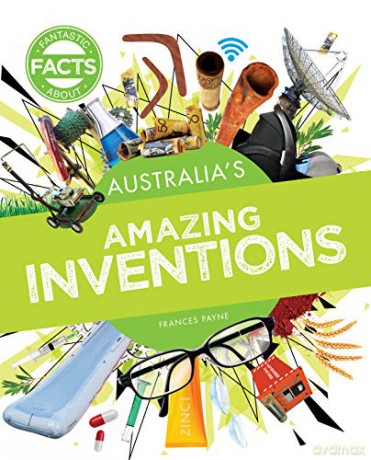 Australia's Amazing Inventions (Fantastic Facts About) - Frances Payne [KSIĄŻKA]