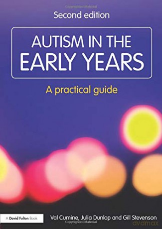 Autism in the Early Years: A Practical Guide (Resource Materials for Teachers) - Val Cumine [KSIĄŻKA]