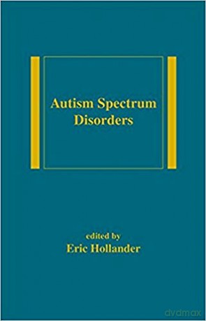 Autism Spectrum Disorders - Eric Hollander [KSIĄŻKA]