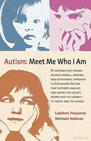 Autism: Meet Me Who I Am: An Educational, Sensory and Nutritional Approach to Childhood Autism - Lakshmi Prasanna [KSIĄŻKA]