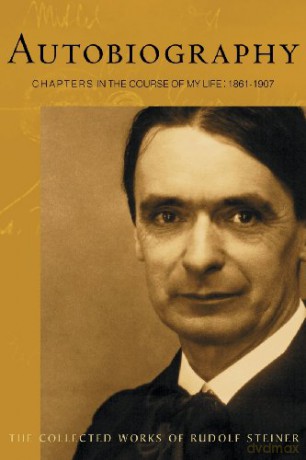 Autobiography: Chapters in the Course of My Life: 28 (Collected Works of Rudolf Steiner) - Rudolf Steiner [KSIĄŻKA]