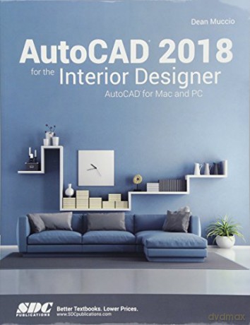 AutoCAD 2018 for the Interior Designer - Dean Muccio [KSIĄŻKA]