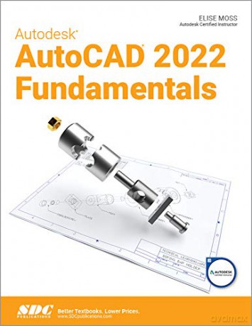 Autodesk AutoCAD 2022 Fundamentals - Elise Moss [KSIĄŻKA]