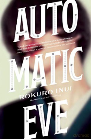 Automatic Eve - Matt Treyvaud Rokuro Inui [KSIĄŻKA]
