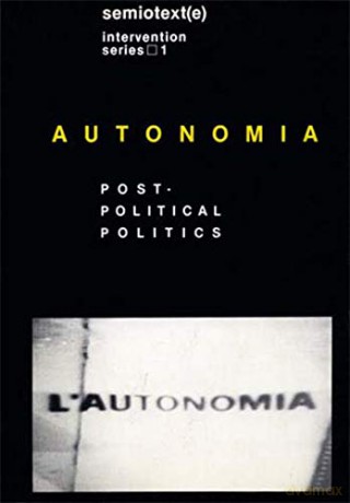 Autonomia: Post-political politics (Semiotext(e) Journal) - S Lotringer [KSIĄŻKA]