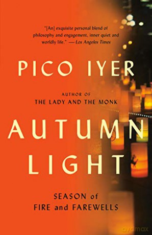 Autumn Light: Season of Fire and Farewells - Pico Iyer [KSIĄŻKA]