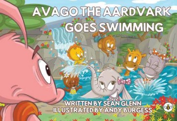 Avago the Aardvark Goes Swimming - Sean Glenn [KSIĄŻKA]