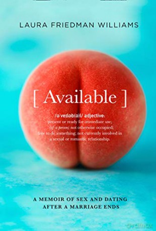 Available: The unfiltered, hilarious and compulsive memoir you won't be able to put down! - Laura Friedman Williams [KSIĄŻKA]
