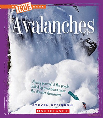 Avalanches (a True Book: Extreme Earth) - Steven Otfinoski [KSIĄŻKA]