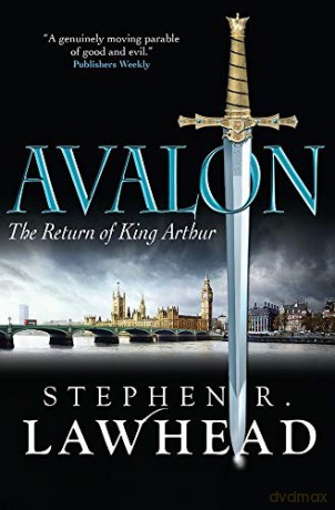 Avalon: The Return of King Artthur - Stephen R. Lawhead [KSIĄŻKA]