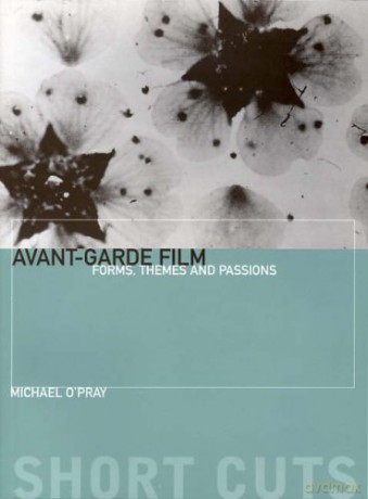 Avant-Garde Film: Forms, Themes and Passions (Short Cuts) - Michael O'pray [KSIĄŻKA]