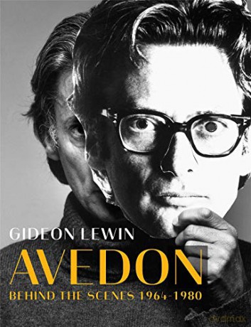 Avedon: Behind the Scenes 1964-1980 - Gideon Lewin [KSIĄŻKA]