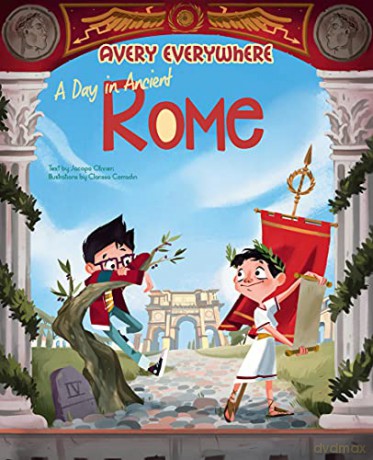 Avery Everywhere - A Day in Ancient Rome - Jacopo Olivieri [KSIĄŻKA]