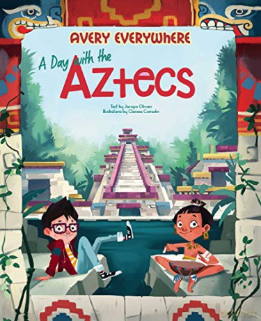 Avery Everywhere - A Day with the Aztecs - Jacopo Olivieri [KSIĄŻKA]