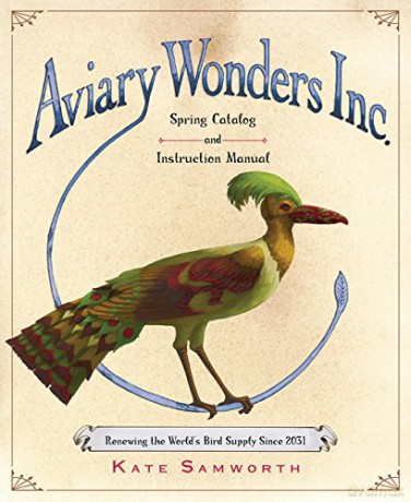 Aviary Wonders Inc. Spring Catalog and Instruction Manual - Kate Samworth [KSIĄŻKA]
